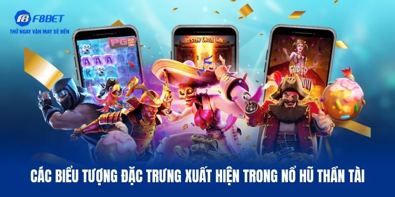 Những biểu tượng nổi bật của nổ hũ Thần Tài
